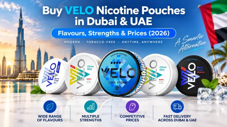 Buy VELO Nicotine Pouches in Dubai & UAE: Flavours, Strengths & Prices (2026)